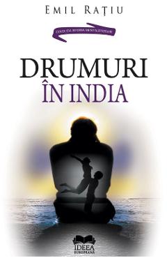 Drumul in India - Emil Ratiu