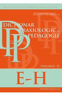 Dictionar praxiologic de pedagogie vol.2: E-H – Musata-Dacia Bocos Bocos