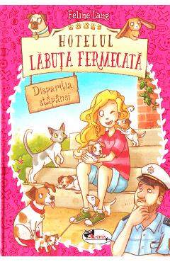 Hotelul Labuta Fermecata: Disparitia stapanei - Feline Lang - ARAMIS