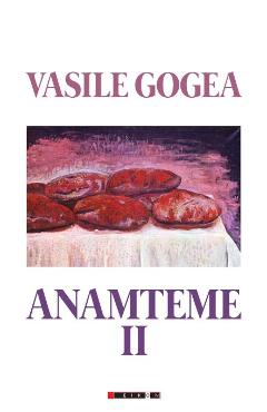 Anamteme Ii - Vasile Gogea