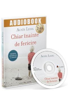 Audiobook. Chiar inainte de fericire – Agnes Ledig Agnes Ledig 2022