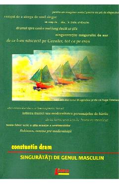 Singuratati de genul masculin - Constantin Dram - LIMES