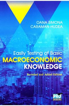 Easily testing of Basic Macroeconomic Knowledge - Oana Simona Caraman-Hudea
