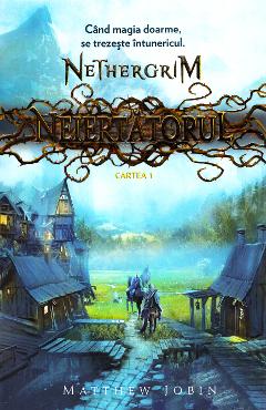 Neiertatorul. Seria Nethergrim. Vol.1 - Matthew Jobin