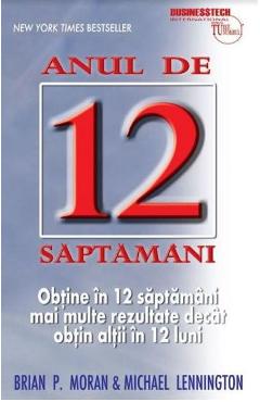 Anul de 12 saptamani – Brian P. Moran, Michael Lennington afaceri