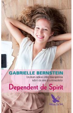 Dependent de Spirit - Gabrielle Bernstein