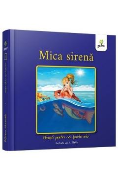 Mica Sirena - Povesti pentru cei foarte mici - GAMA