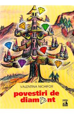 Povestiri de diamant – Valentina Nichifor carti