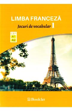 Limba franceza. Jocuri de vocabular 1 A1-A2