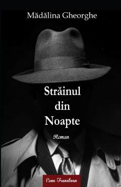 Strainul din noapte - Madalina Gheorghe - ECOU TRANSILVAN