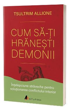 Cum Sa-ti Hranesti Demonii - Tsultrim Allione