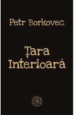 Tara interioara - Petr Borkovec