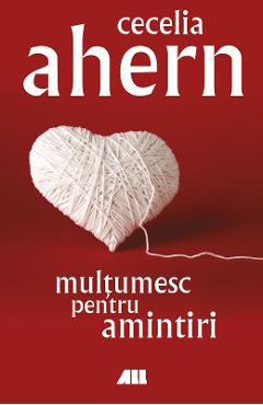 Multumesc pentru amintiri - Cecelia Ahern - ALL