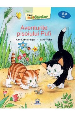 Aventurile pisoiului Pufi - Ann-Katrin Heger, Silke Voigt - DINASTY BOOKS PROEDITURA SI TIPOGRAFIE