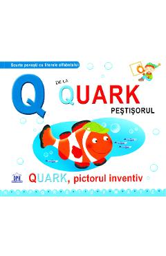 Q de la Quark, Pestisorul - Quark, pictorul inventiv (necartonat)