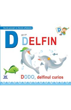 D de la Delfin - Dodo, delfinul curios (cartonat)