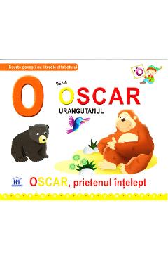 O de la Oscar, Urangutanul – Oscar, prietenul intelept (cartonat) carte