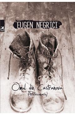 Omul din Castranova - Eugen Negrici - CARTEA ROMANEASCA EDUCATIONAL