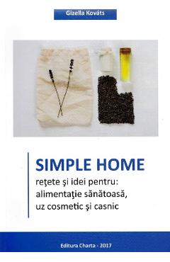 Simple Home – Gizella Kovats Gizella poza bestsellers.ro