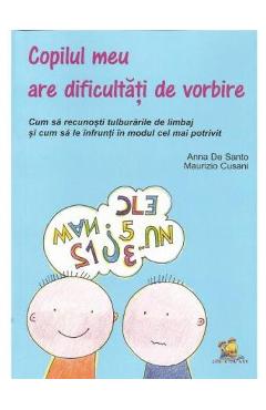 Copilul meu are dificultati de vorbire - Anna De Santo, Maurizio Cusani