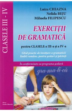 Exercitii de gramatica - Clasele 3 -4 - Luiza Chiazna, Nelida Beju