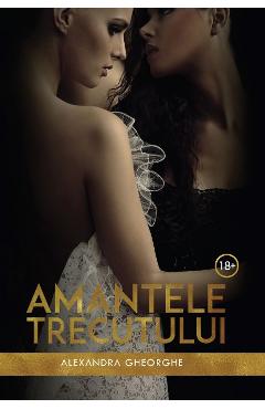 Amantele trecutului - Alexandra Gheorghe - STYLISHED