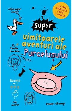 Super uimitoarele aventuri ale purcelusului - Emer Stamp