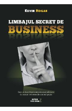 Limbajul secret de business - Kevin Hogan