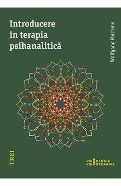 Introducere in terapia psihanalitica – Wolfgang Mertens Introducere 2022