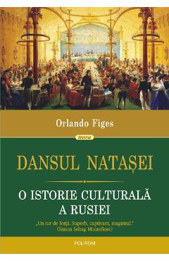 Dansul Natasei - Orlando Figes