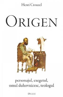 Origen – Henri Crouzel Carte poza bestsellers.ro