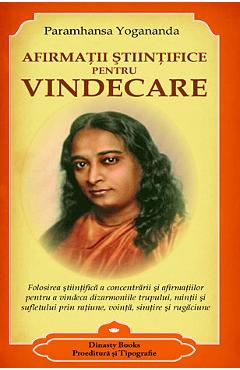 Afirmatii stiintifice pentru vindecare – Paramhansa Yogananda Afirmatii