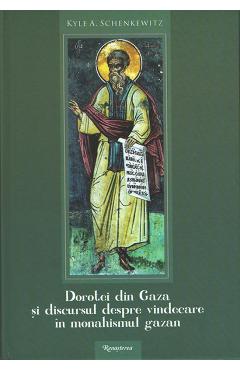 Dorotei din Gaza si discursul despre vindecare dn monahismul gazan - Kyle A. Schenkewitz