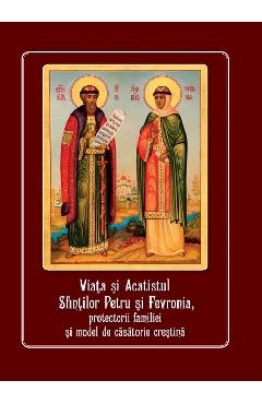 Viata si acatistul Sfintilor Petru si Fevronia, protectorii familiei