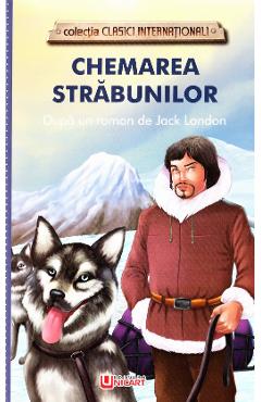 Chemarea strabunilor - Jack London - UNICART