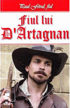 Fiul lui D\'Artagnan - Paul Feval, fiul