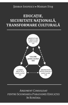 Educatie, securitate nationala, transformare culturala - Serban Iosifescu, Marian Stas - BMI