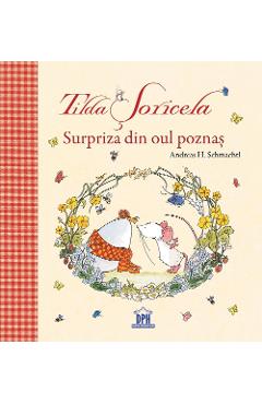 Tilda Soricela. Surpriza din oul poznas - Andreas H. Schmachtl