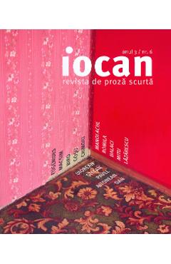Iocan - Revista De Proza Scurta Anul 3, Nr.6