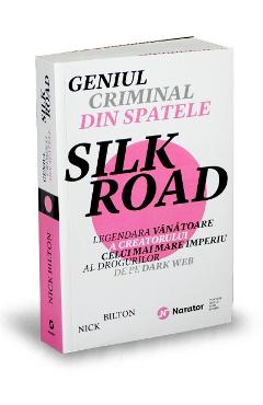Geniul criminal din spatele Silk Road – Nick Bilton Beletristica poza bestsellers.ro