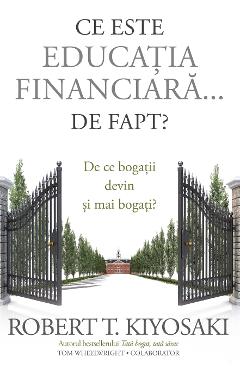 Ce este educatia financiara... de fapt? - Robert T. Kiyosaki