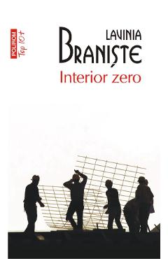 Interior Zero - Lavinia Braniste