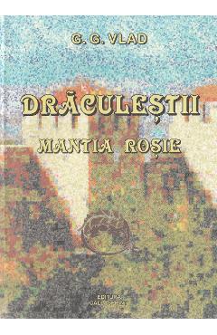 Draculestii: Mantia rosie - G.G. Vlad - CALLAS