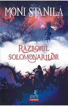 Razboiul solomonarilor - Moni Stanila