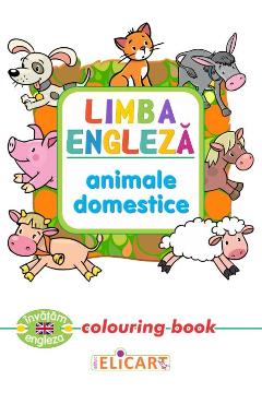 Limba engleza: Animale domestice (Colouring Book) - ELICART