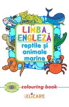 Limba engleza: Reptile si animale marine (Colouring Book) (colouring