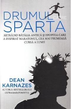 Drumul catre Sparta - Dean Karnazes - PREDA PUBLISHING