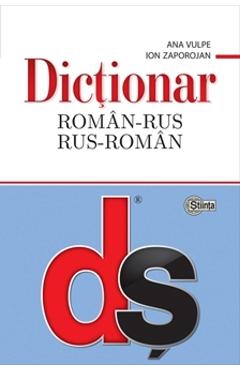 Dictionar roman-rus, rus-roman - Ana Vulpe, Ion Zaporojan - STIINTA