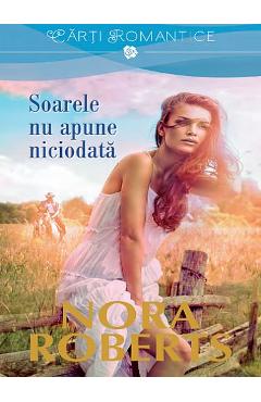 Soarele nu apune niciodata - Nora Roberts