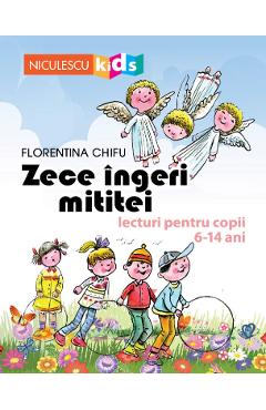 Zece ingeri mititei - Florentina Chifu